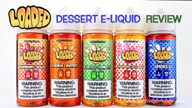 Loaded Dessert E-Liquid Review